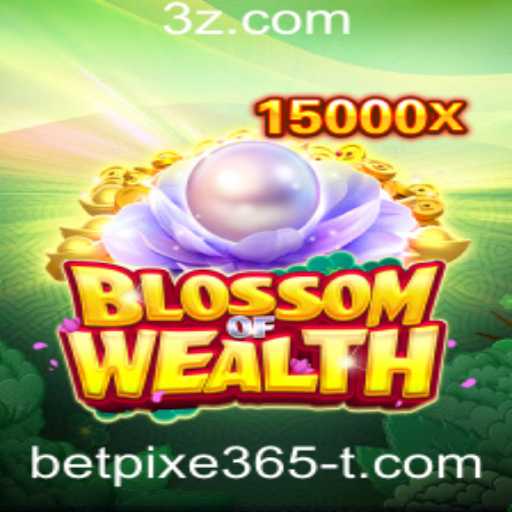 Descubra BlossomofWealth: Jogo Emocionante na Plataforma Betpixe365