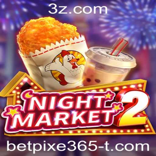 Descubra o Mundo Empolgante de NightMarket2 com Betpixe365
