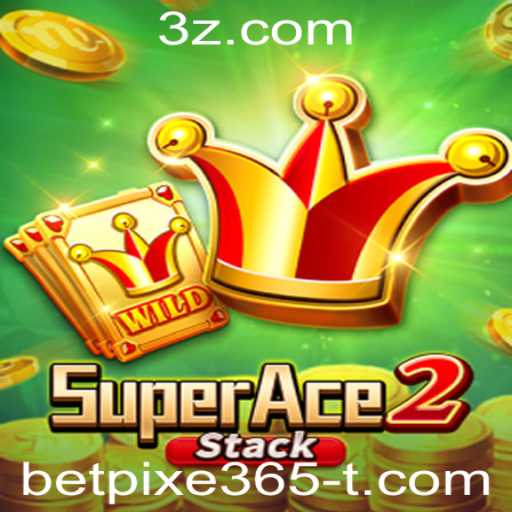 Descubra o Fascinante Mundo de SuperAce2 e Betpixe365